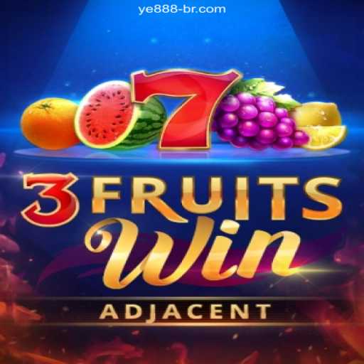 Exploring 3FruitsWin: A Thrilling Casino Game at YE888 Oficial - O melhor cassino online do Brasil