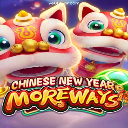 Exploring the Thrills of CHINESENEWYEARMOREWAYS at YE888 Oficial 💯️ - O Melhor Cassino Online do Brasil